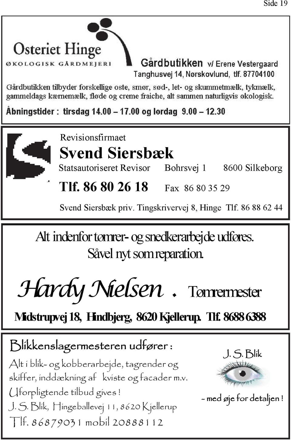 Tømrermester Midstrupvej 18, Hindbjerg, 8620 Kjellerup. Tlf.