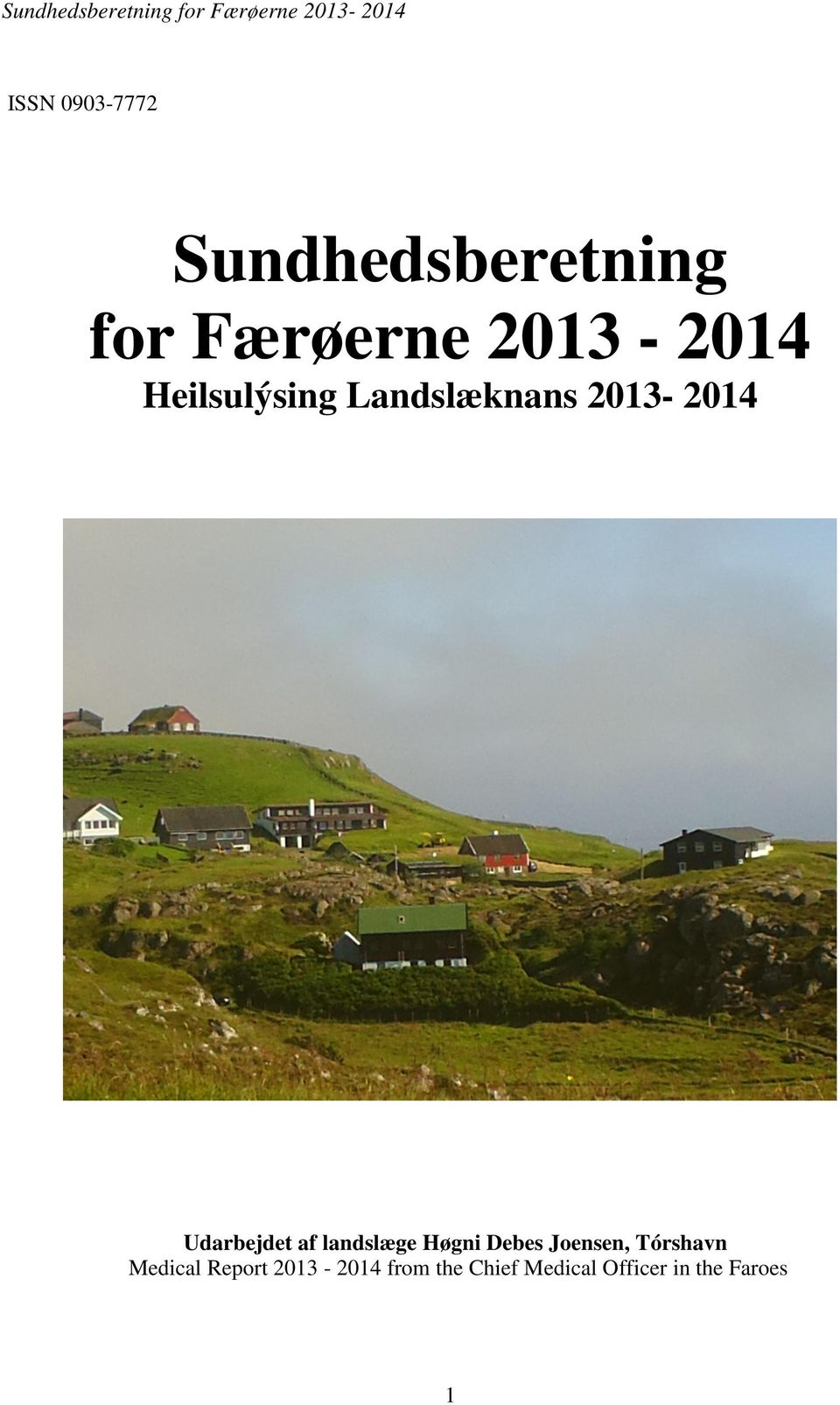 Landslæknans 2013-2014 Udarbejdet af landslæge Høgni Debes