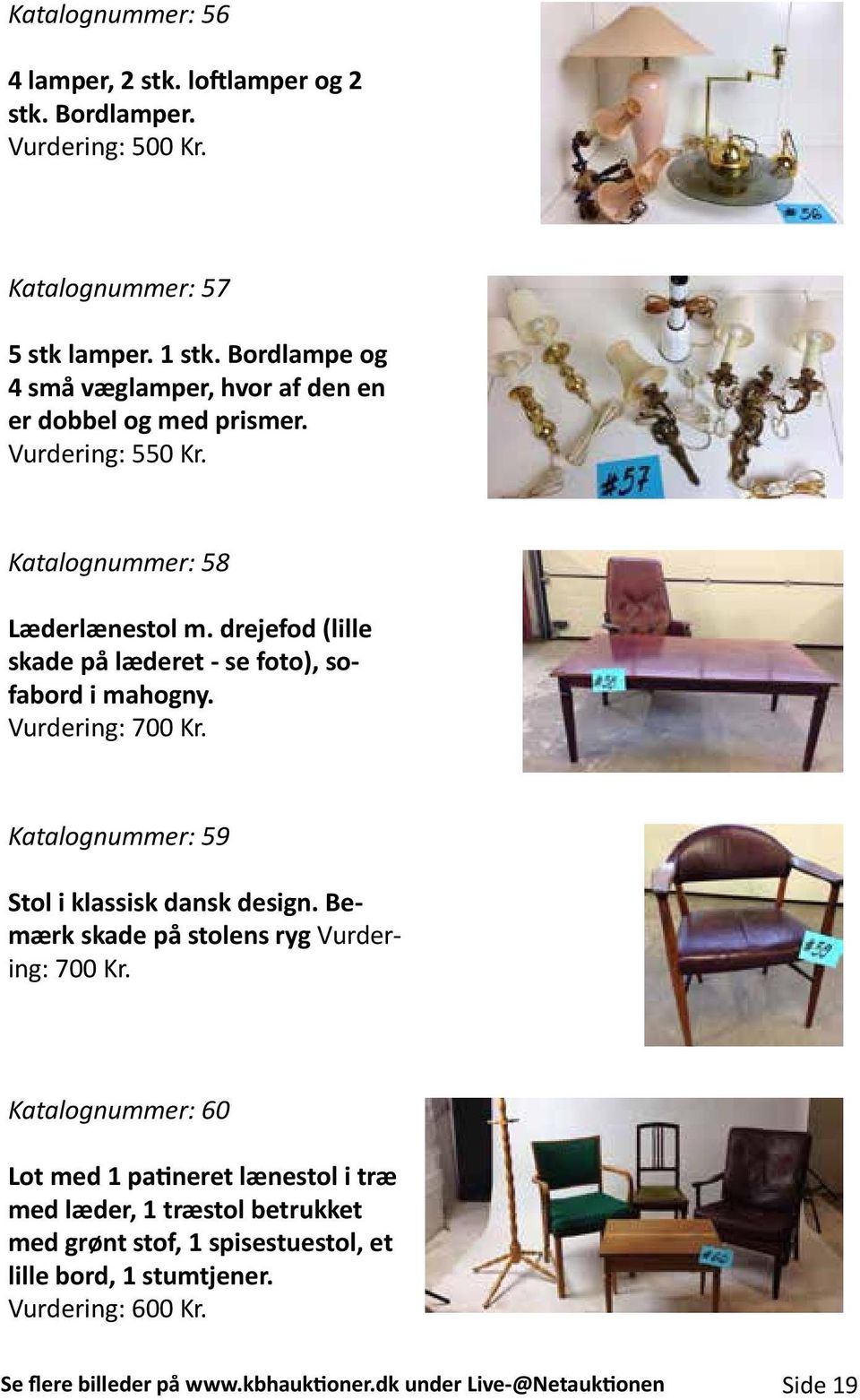 drejefod (lille skade på læderet - se foto), sofabord i mahogny. Vurdering: 700 Kr. Katalognummer: 59 Stol i klassisk dansk design.