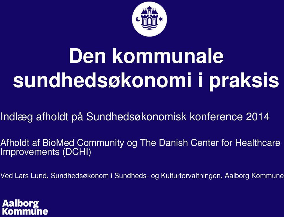The Danish Center for Healthcare Improvements (DCHI) Ved Lars