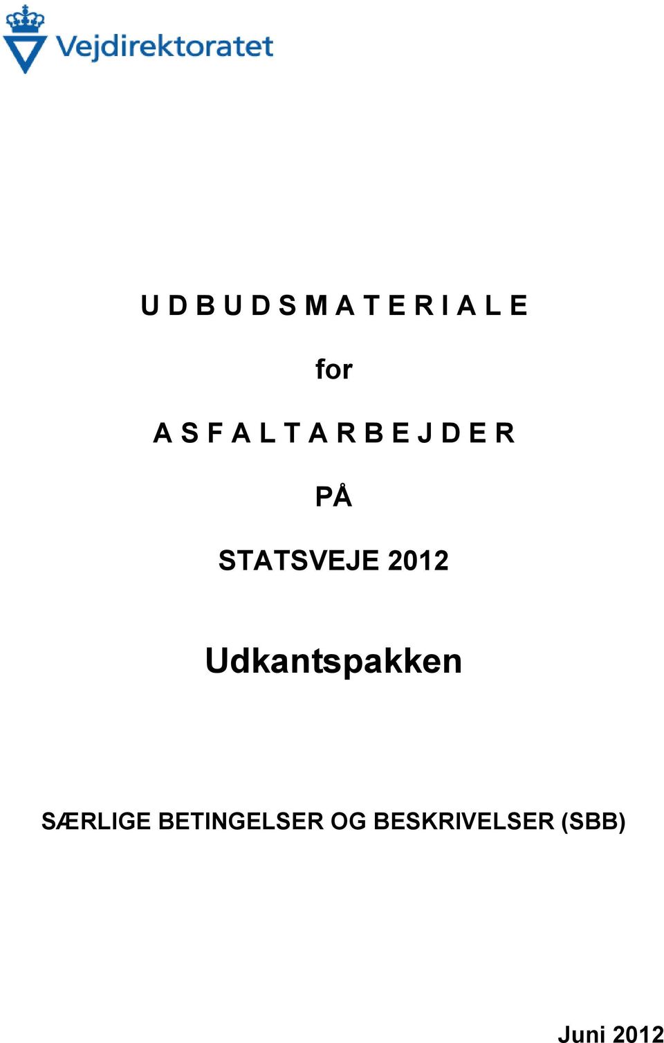 STATSVEJE 2012 Udkantspakken SÆRLIGE