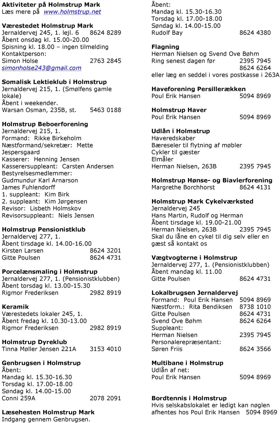 5463 0188 Holmstrup Beboerforening Jernaldervej 215, 1.