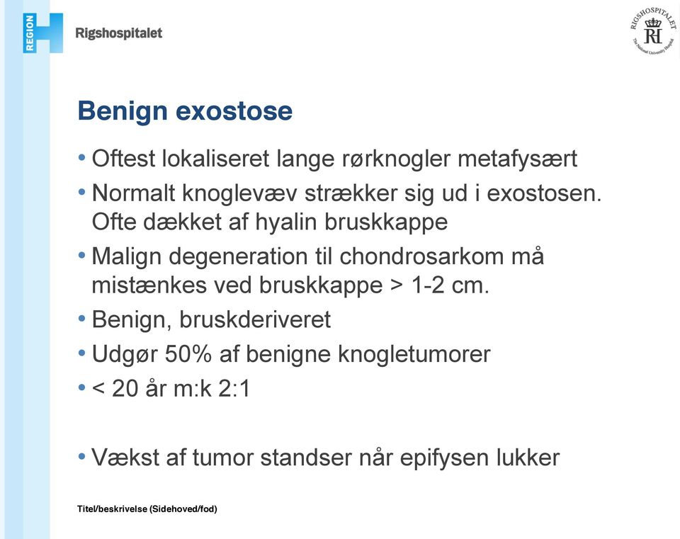 Mærkelige dimser på knoglerøntgen Dansk Radiologisk Selskabs 9. årsmøde  Odense, 30. januar PDF Free Download