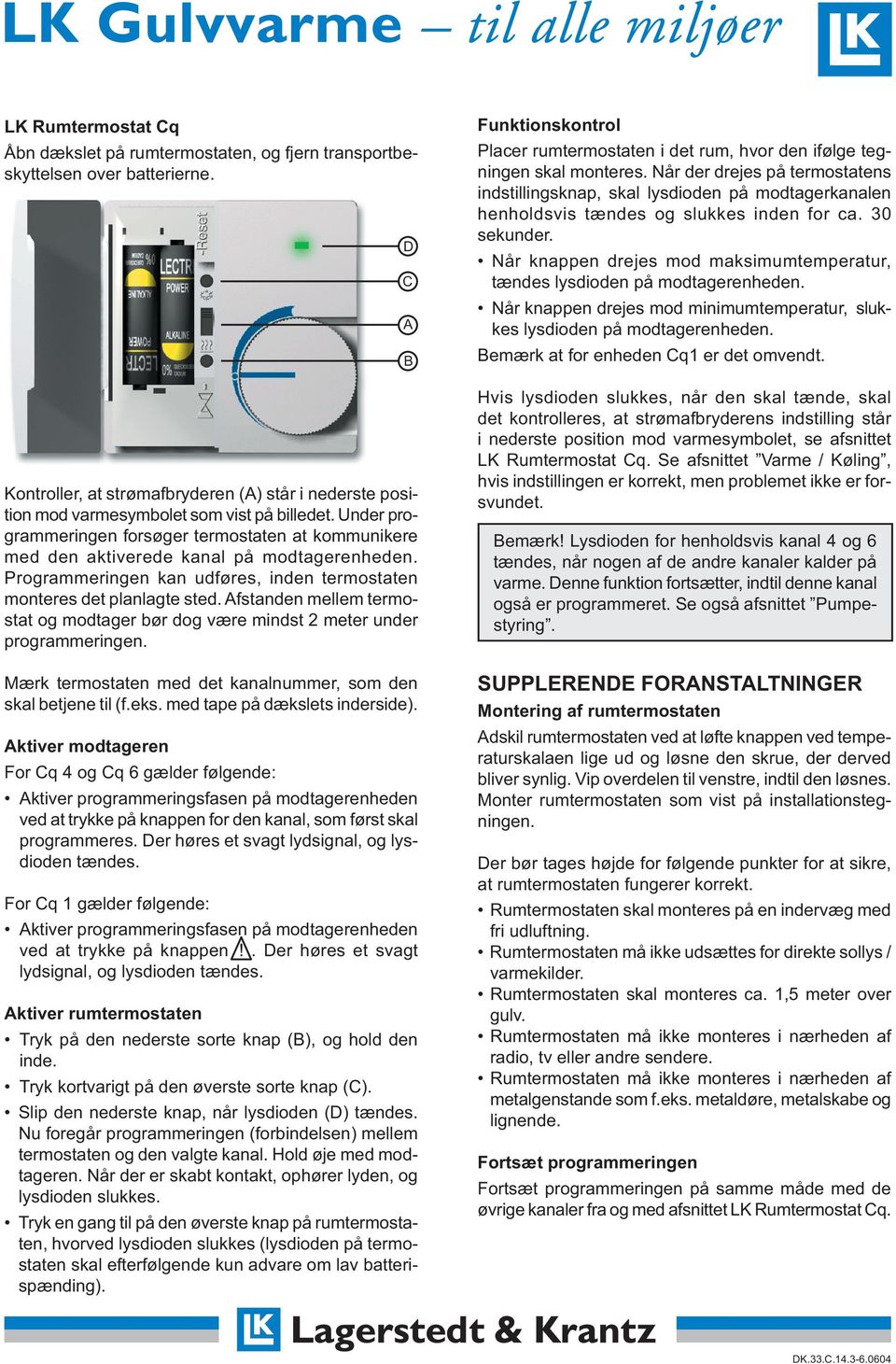 Montagevejledning. LK Trådløs Rumregulering Cq (NO) UDFØRELSE  FORUDSÆTNINGER - PDF Gratis download