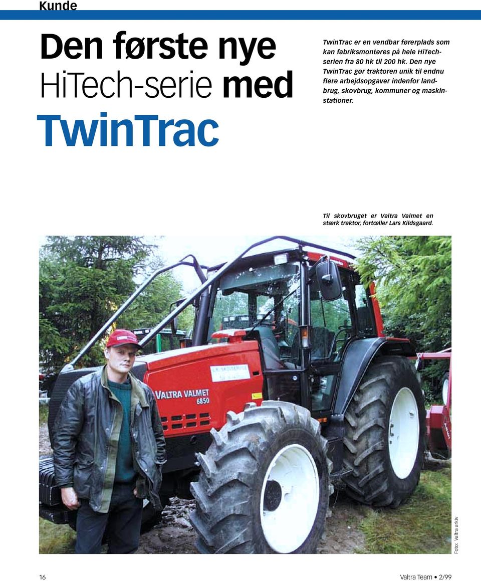 Den nye TwinTrac gør traktoren unik til endnu flere arbejdsopgaver indenfor landbrug,