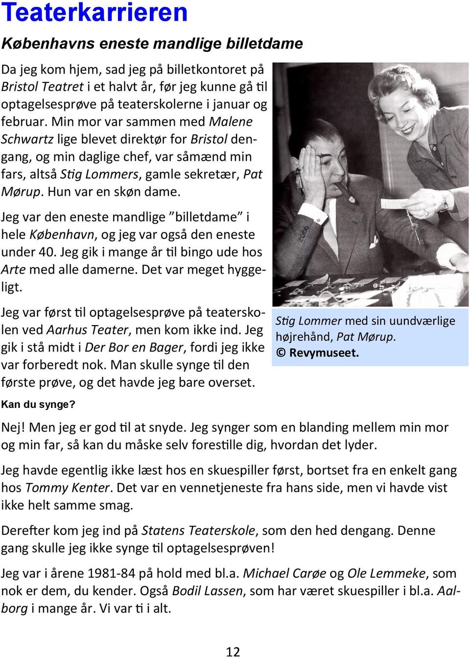 Film i Glostrup Bio. Steen Stig Lommer. Medlemsblad for Sofarækken.  Teaterchef og skuespiller. Nr februar Generalforsamling PDF Free Download