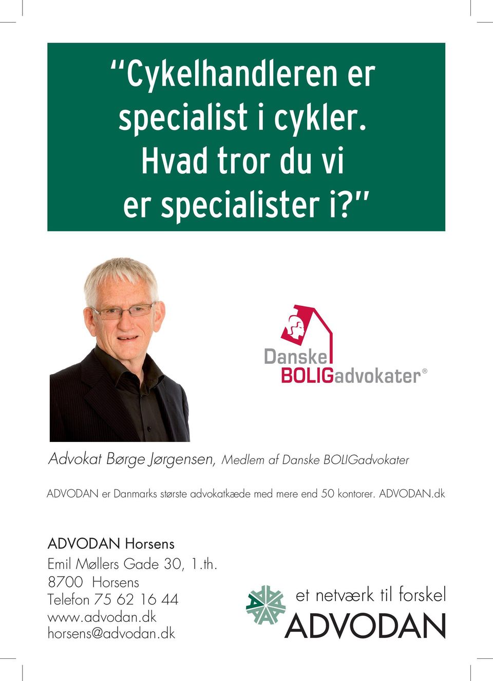 Advokat Børge Jørgensen, Medlem af Danske BOLIGadvokater ADVODAN er Danmarks