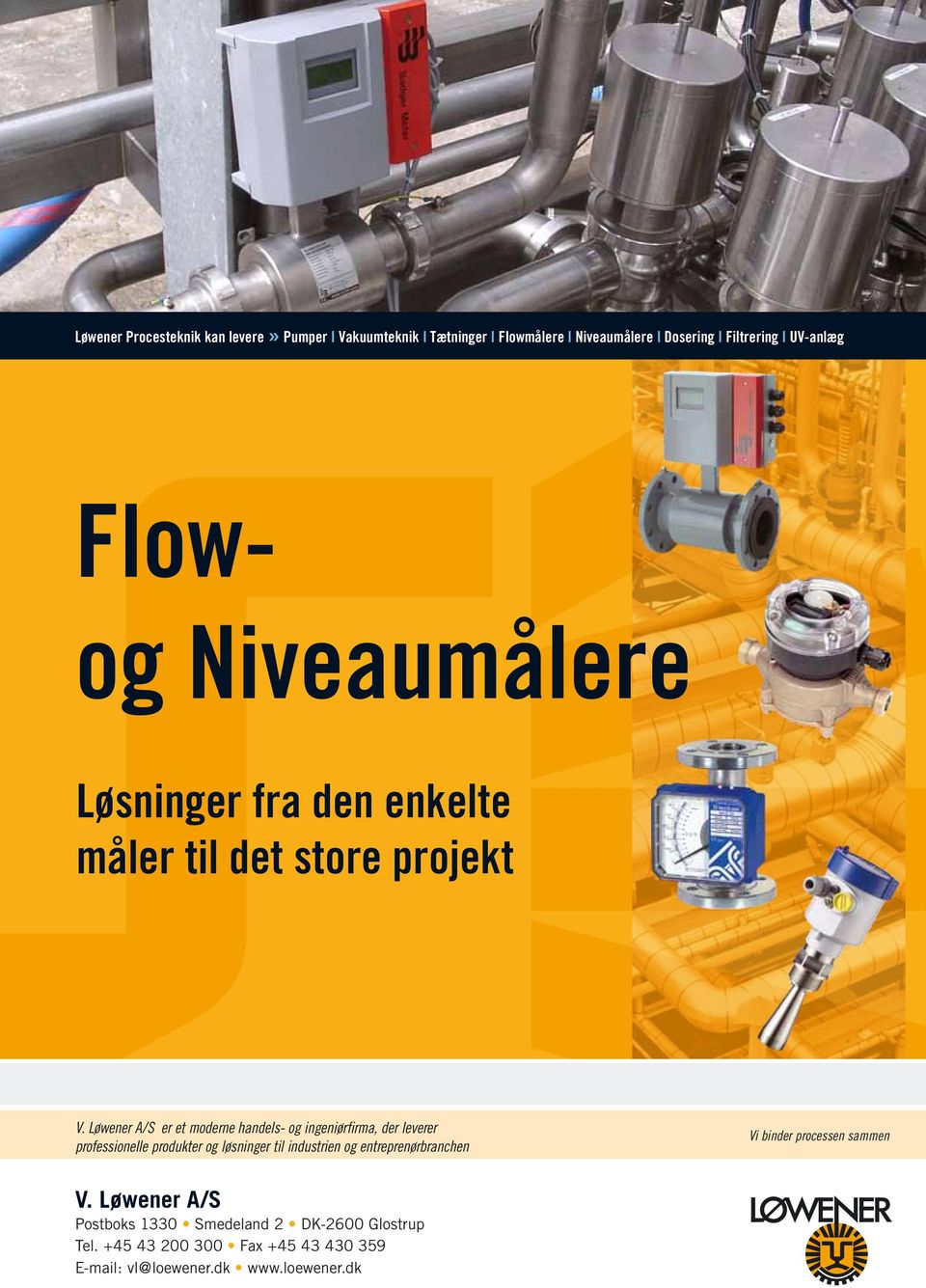 Løwener A/S er et moderne handels- og ingeniørfirma, der leverer professionelle produkter og løsninger til industrien og