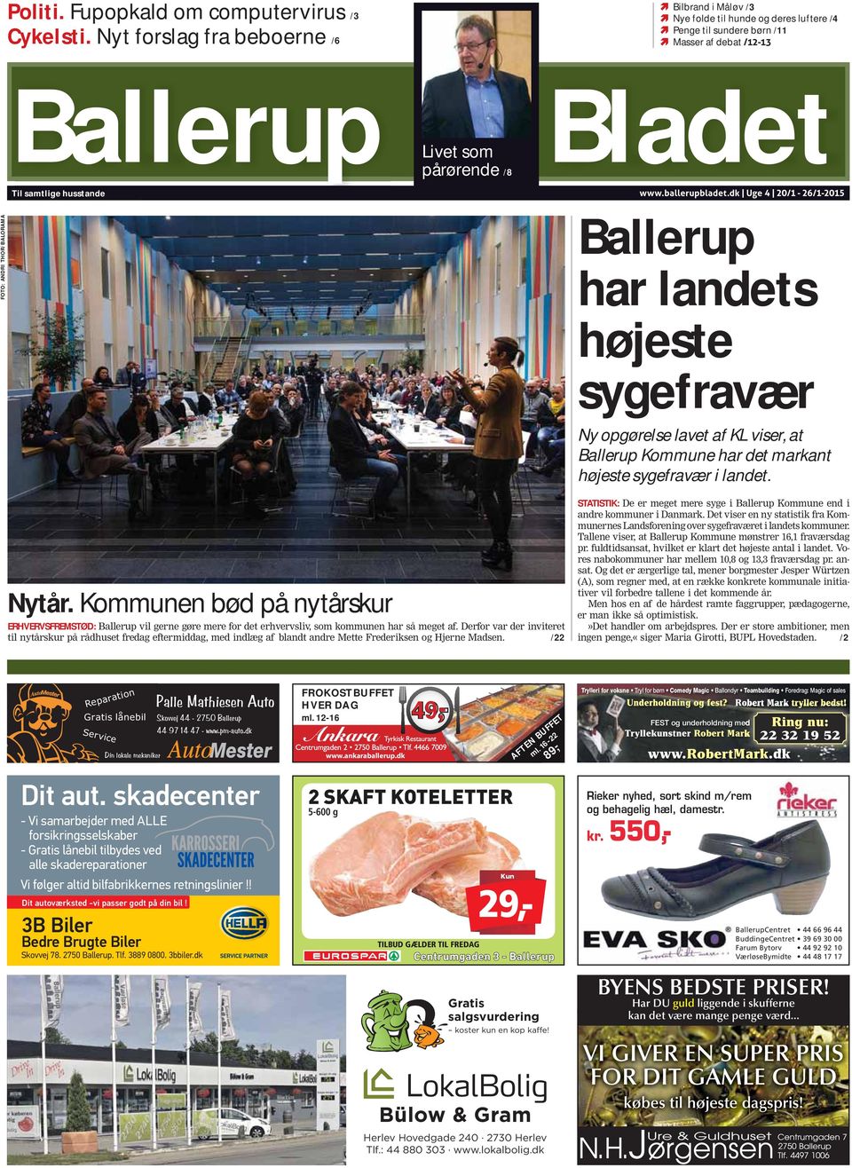ANDRI THOR/BALORAMA Ballerup har landets højeste sygefravær Ny opgørelse lavet af KL viser, at Ballerup Kommune har det markant højeste sygefravær i landet. Nytår.