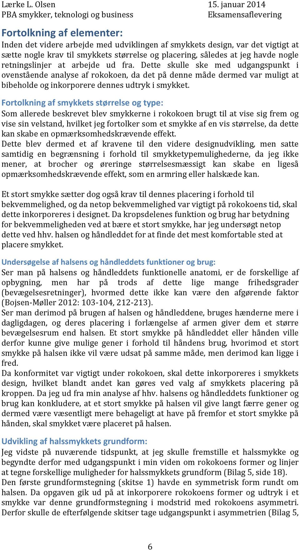 The Floral Vine Eksamensopgave i Smykker, Teknologi og Business Af Eva  Lærke L. Olsen, 1. semester - PDF Gratis download
