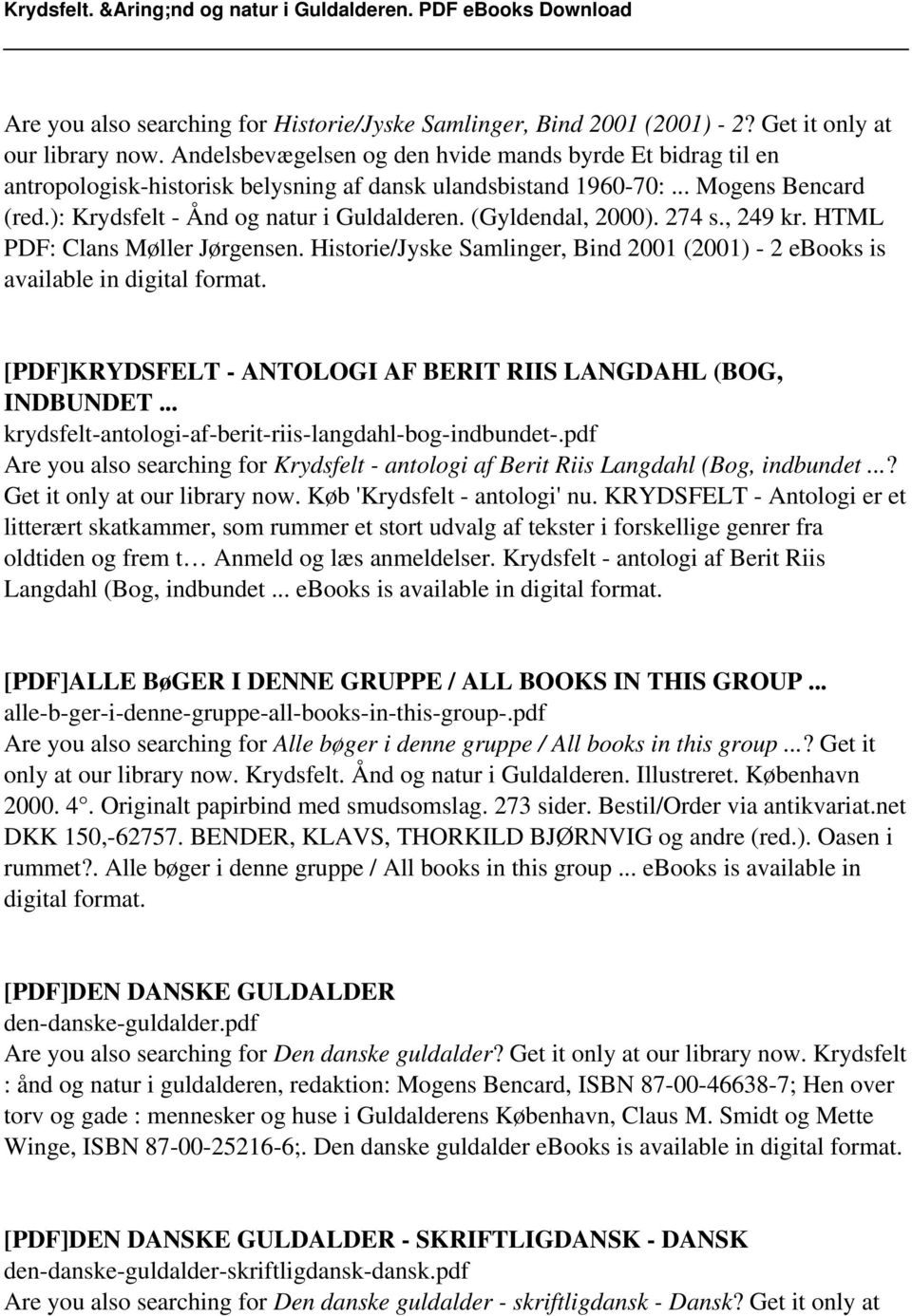 (Gyldendal, 2000). 274 s., 249 kr. HTML PDF: Clans Møller Jørgensen. Historie/Jyske Samlinger, Bind 2001 (2001) - 2 ebooks is available in digital format.