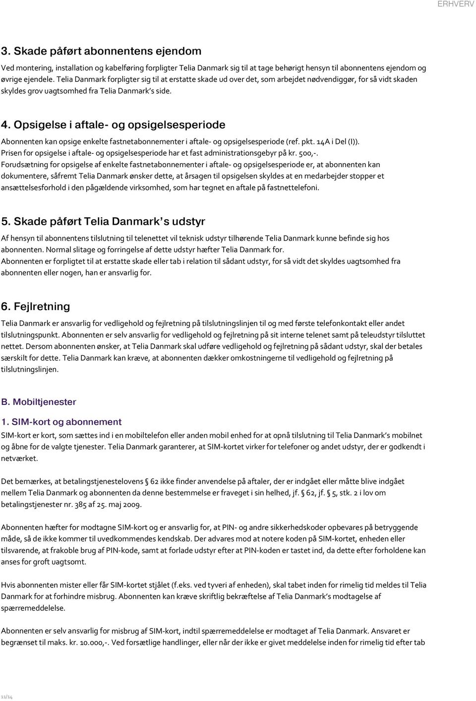 Telia Danmark s almindelige handelsbetingelser - PDF Free Download