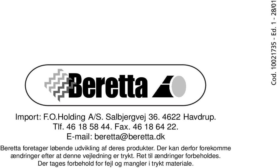 dk Beretta foretager løbende udvikling af deres produkter.