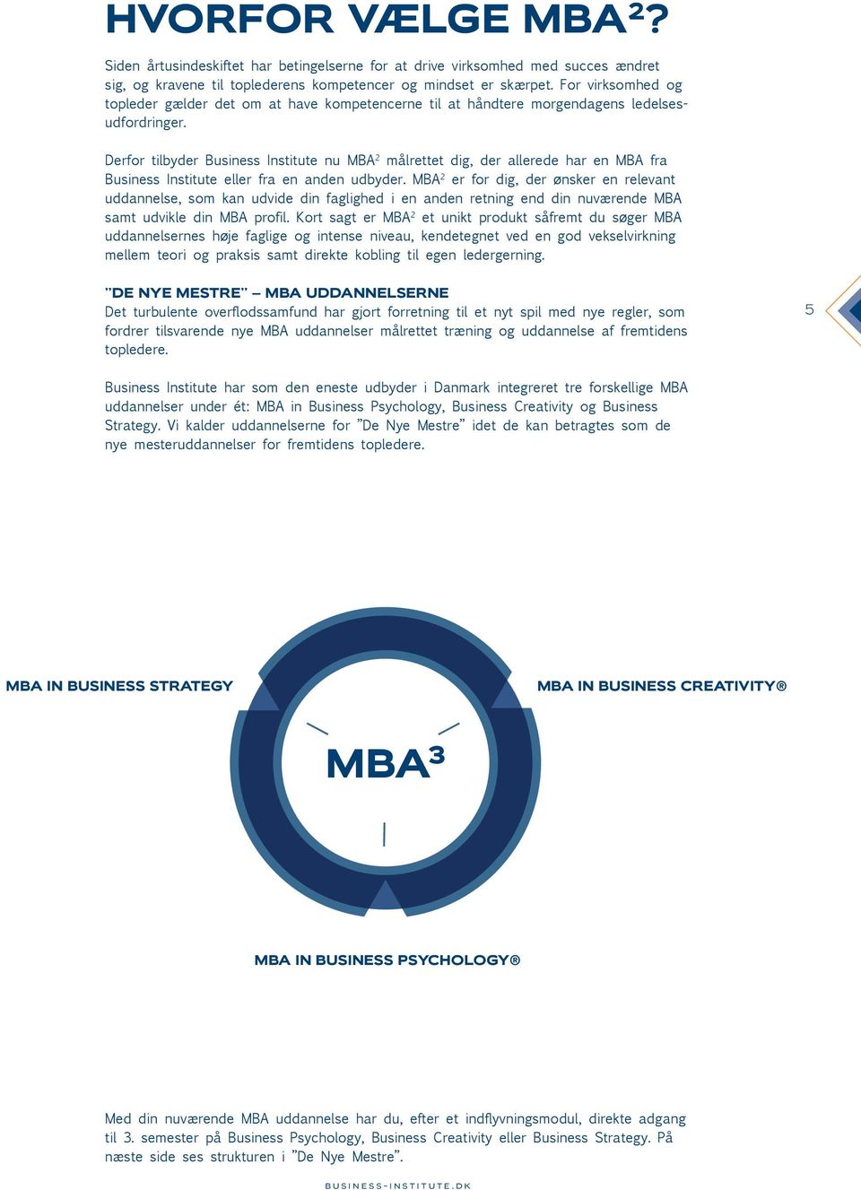 Derfor tilbyder Business Institute nu MBA 2 målrettet dig, der allerede har en MBA fra Business Institute eller fra en anden udbyder.