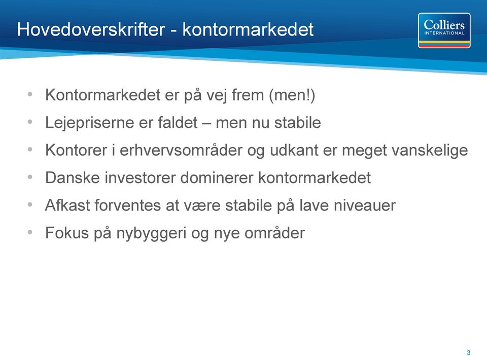 udkant er meget vanskelige Danske investorer dominerer kontormarkedet