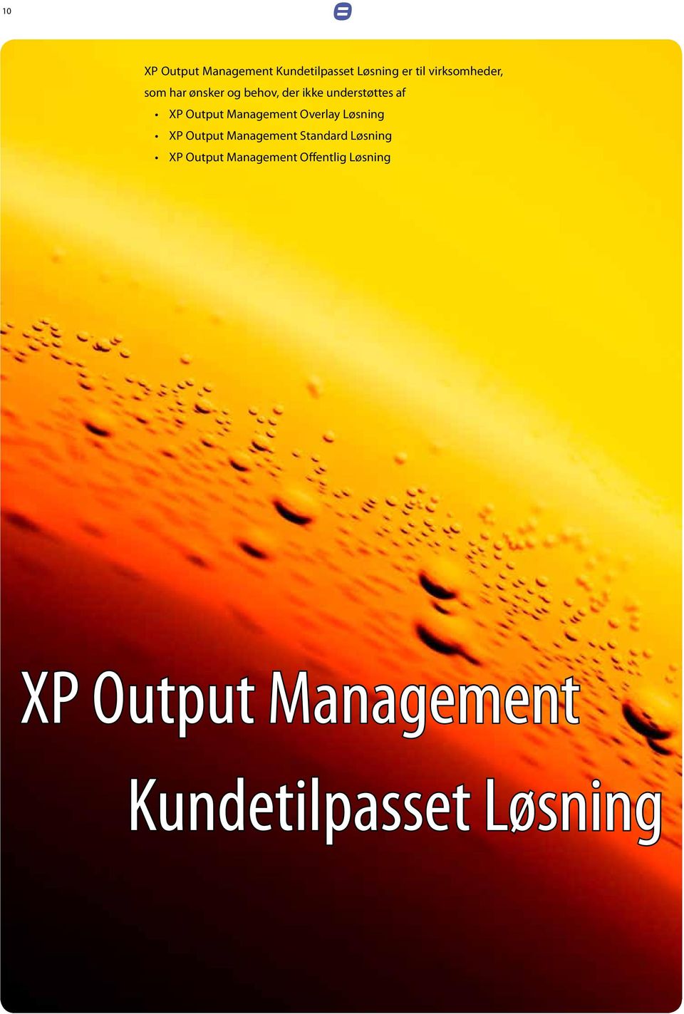 Management Overlay Løsning XP Output Management Standard Løsning XP
