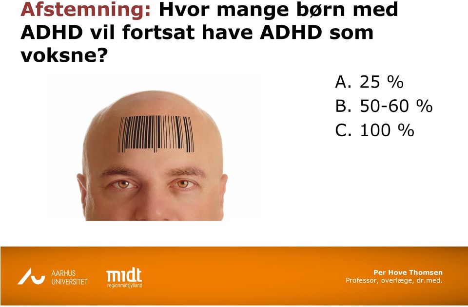 fortsat have ADHD som