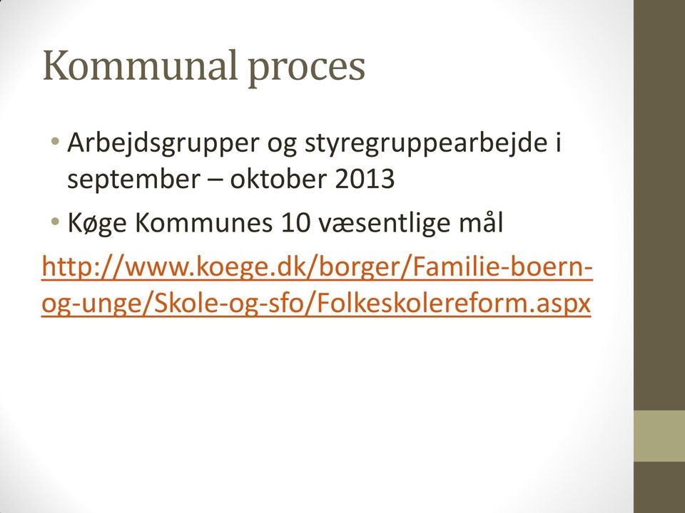 Køge Kommunes 10 væsentlige mål http://www.