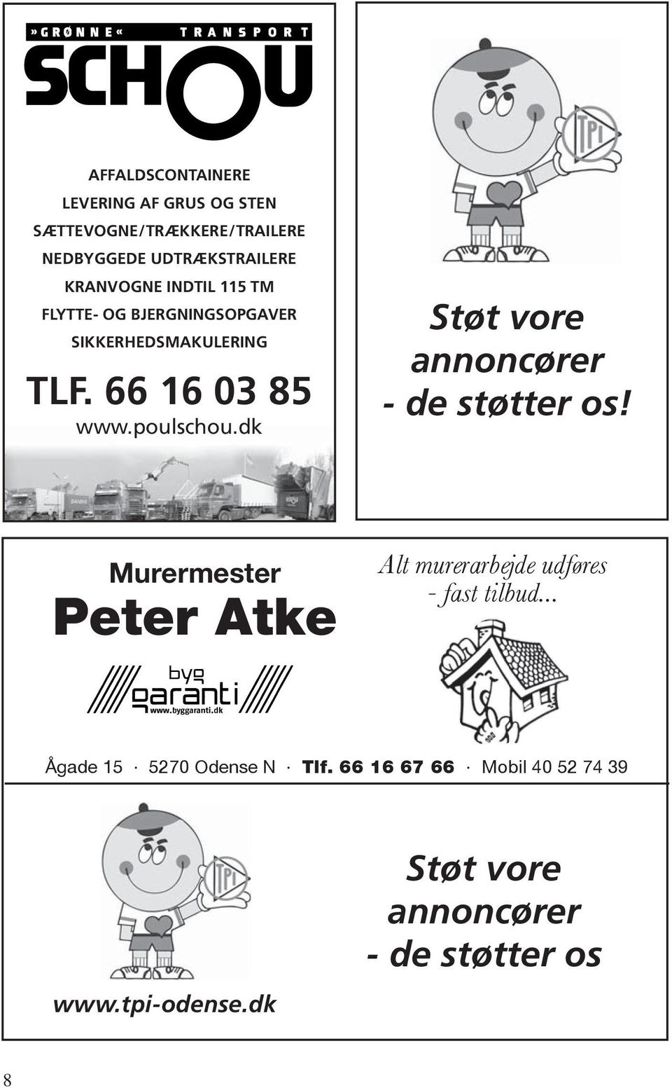 dk Støt vore annoncører - de støtter os! Murermester Peter Atke Alt murerarbejde udføres - fast tilbud.