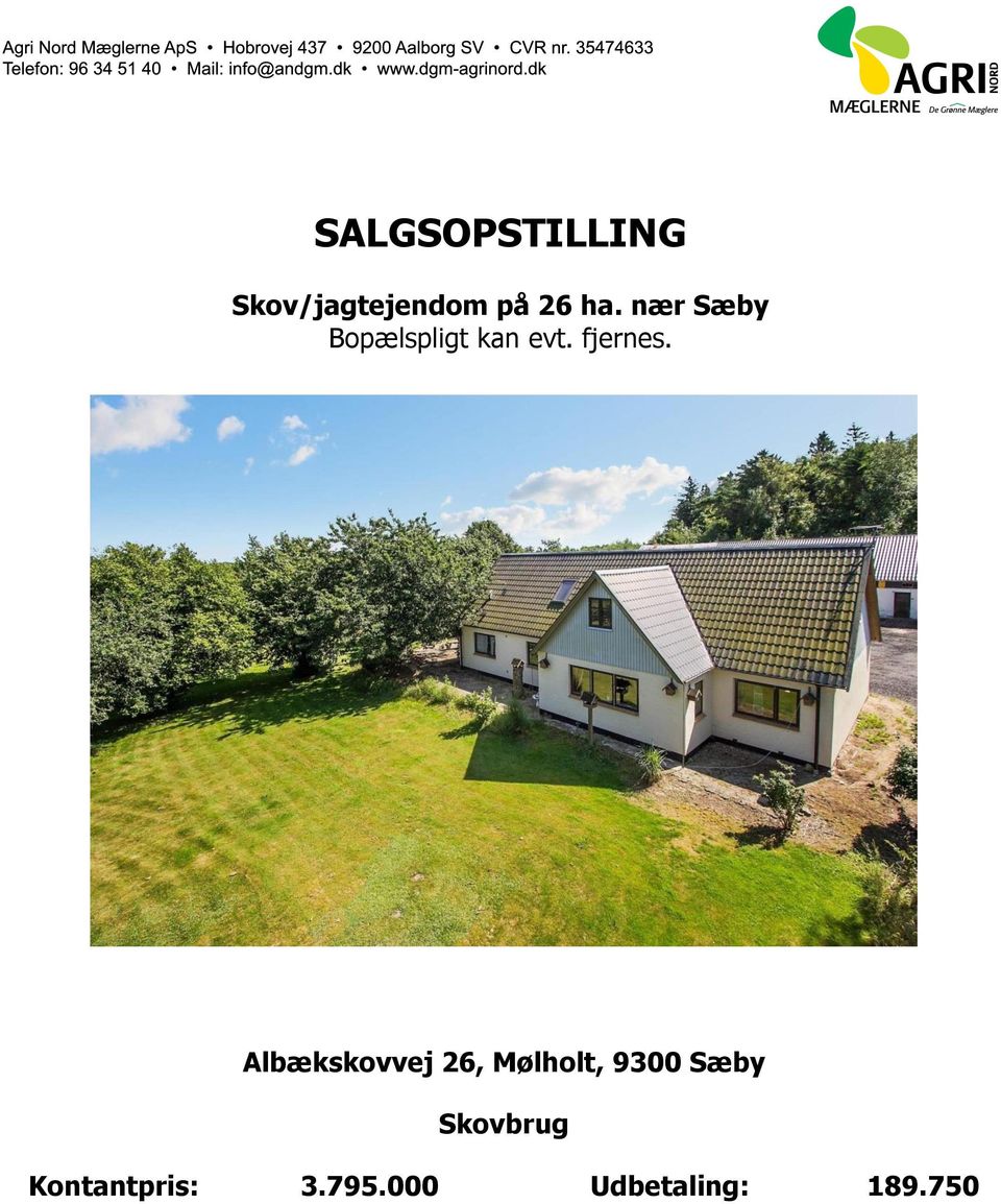 Albækskovvej 26, Mølholt, 9300 Sæby