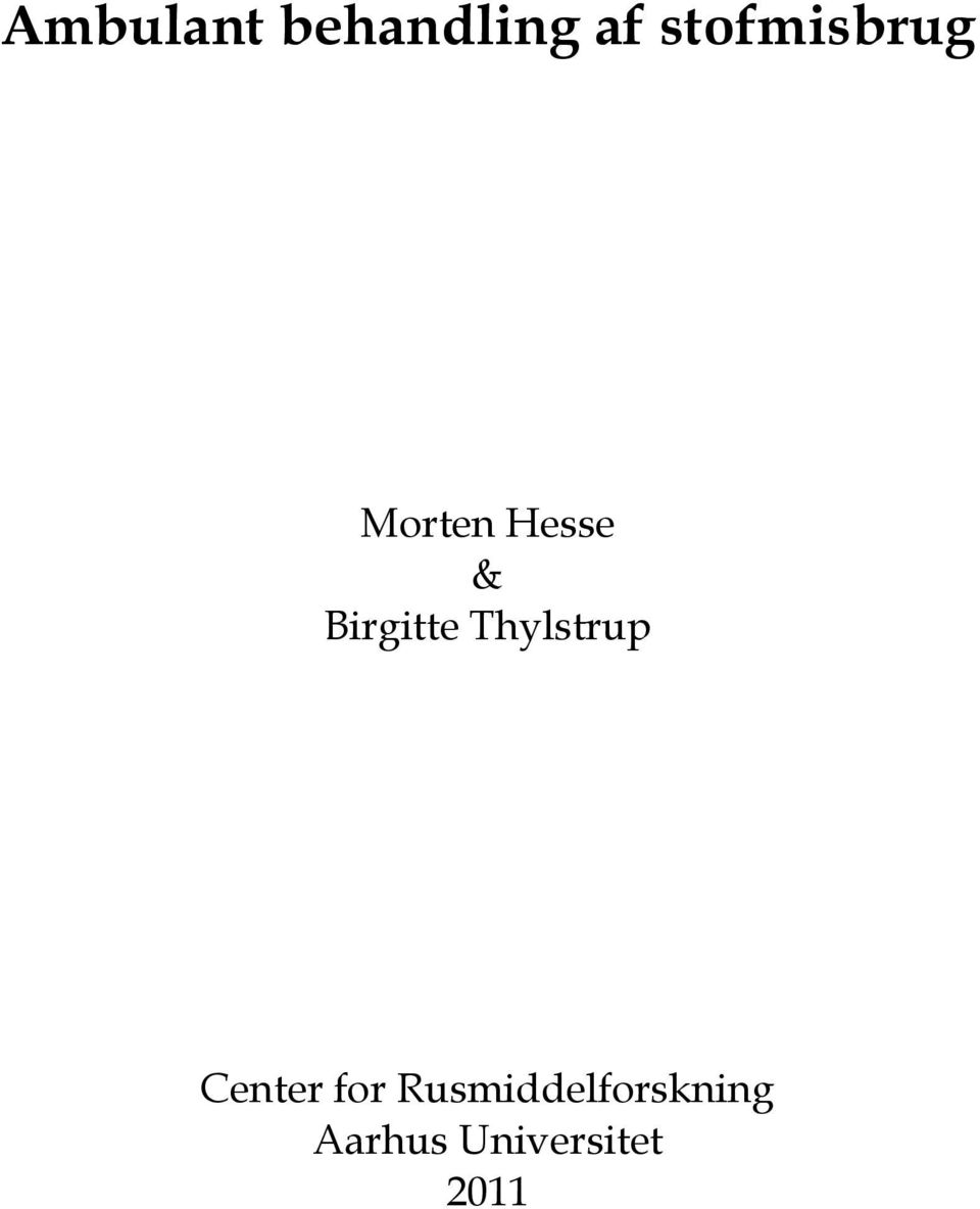 Birgitte Thylstrup Center for