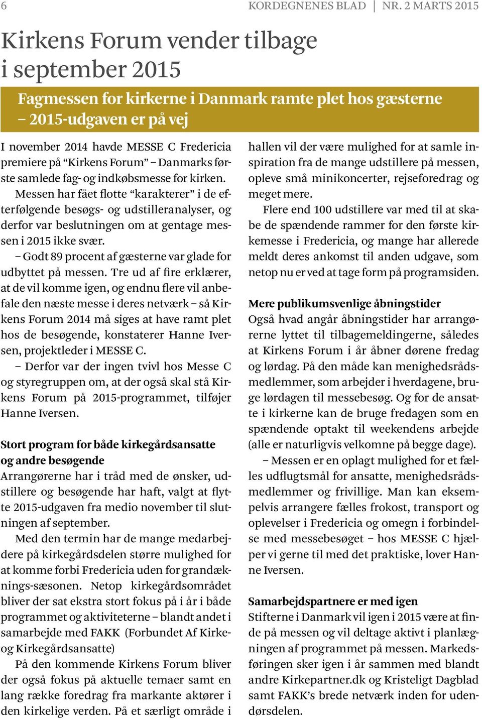 Forum Danmarks første samlede fag- og indkøbsmesse for kirken.