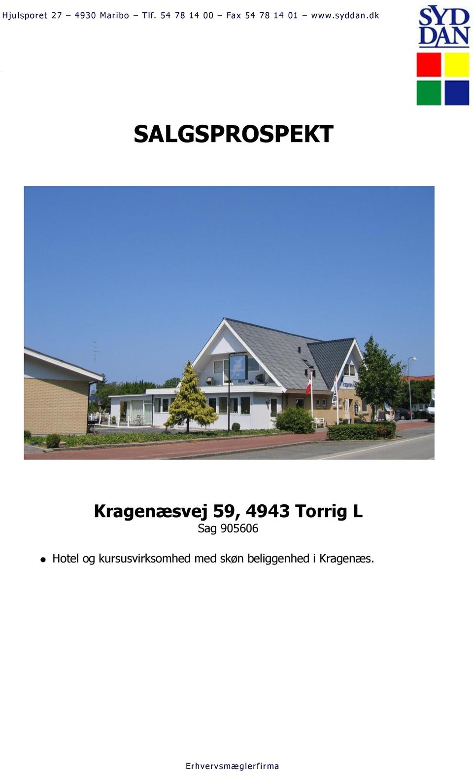 dk SALGSPROSPEKT Kragenæsvej 59, 4943 Torrig L Sag
