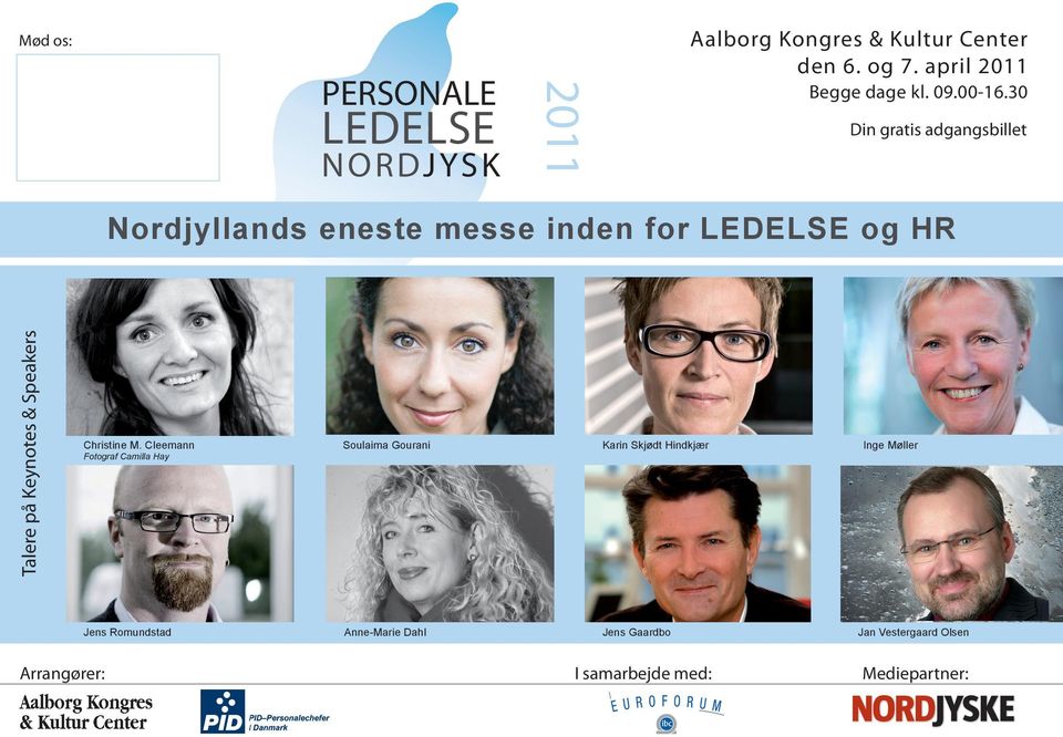 30 Din gratis adgangsbillet Talere på Keynotes & Speakers Nordjyllands eneste messe inden for LEDELSE og HR