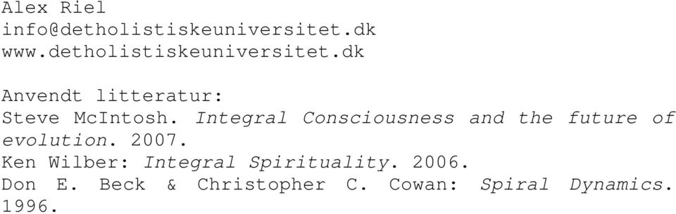 Integral Consciousness and the future of evolution. 2007.