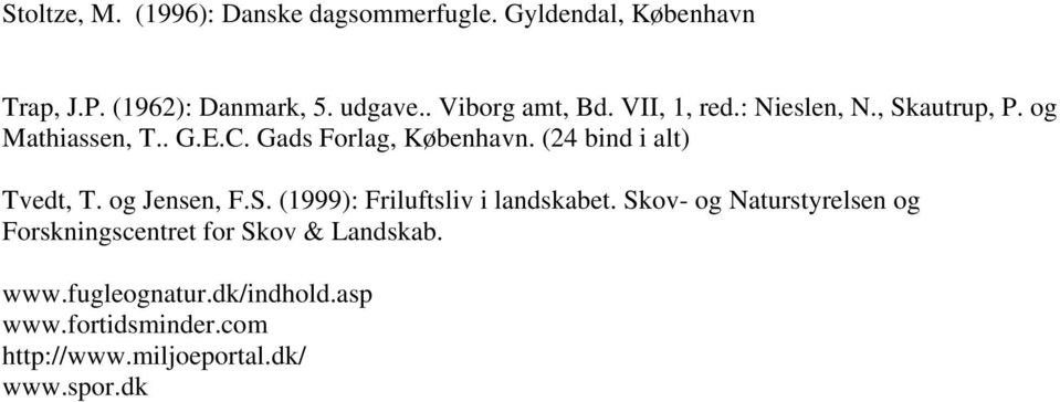 (24 bind i alt) Tvedt, T. og Jensen, F.S. (1999): Friluftsliv i landskabet.