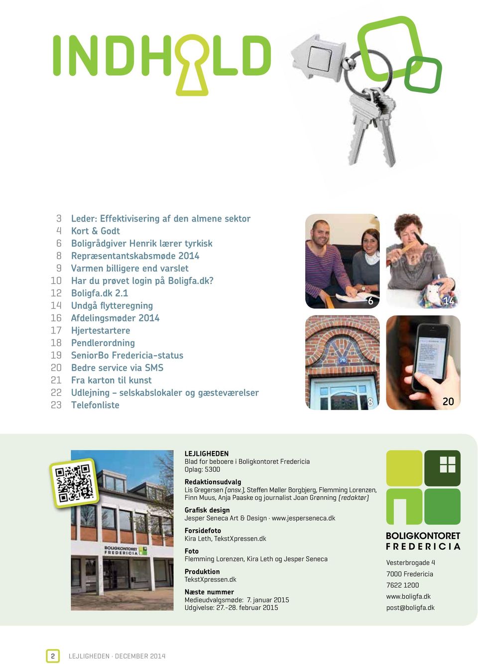 Lejligheden. Læs også: Beboerblad for boligkontoret Fredericia DEC - PDF  Gratis download