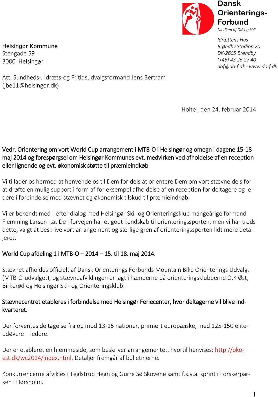 Orientering om vort World Cup arrangement i MTB-O i Helsingør og omegn i dagene 15-18 maj 2014 og forespørgsel om Helsingør Kommunes evt.