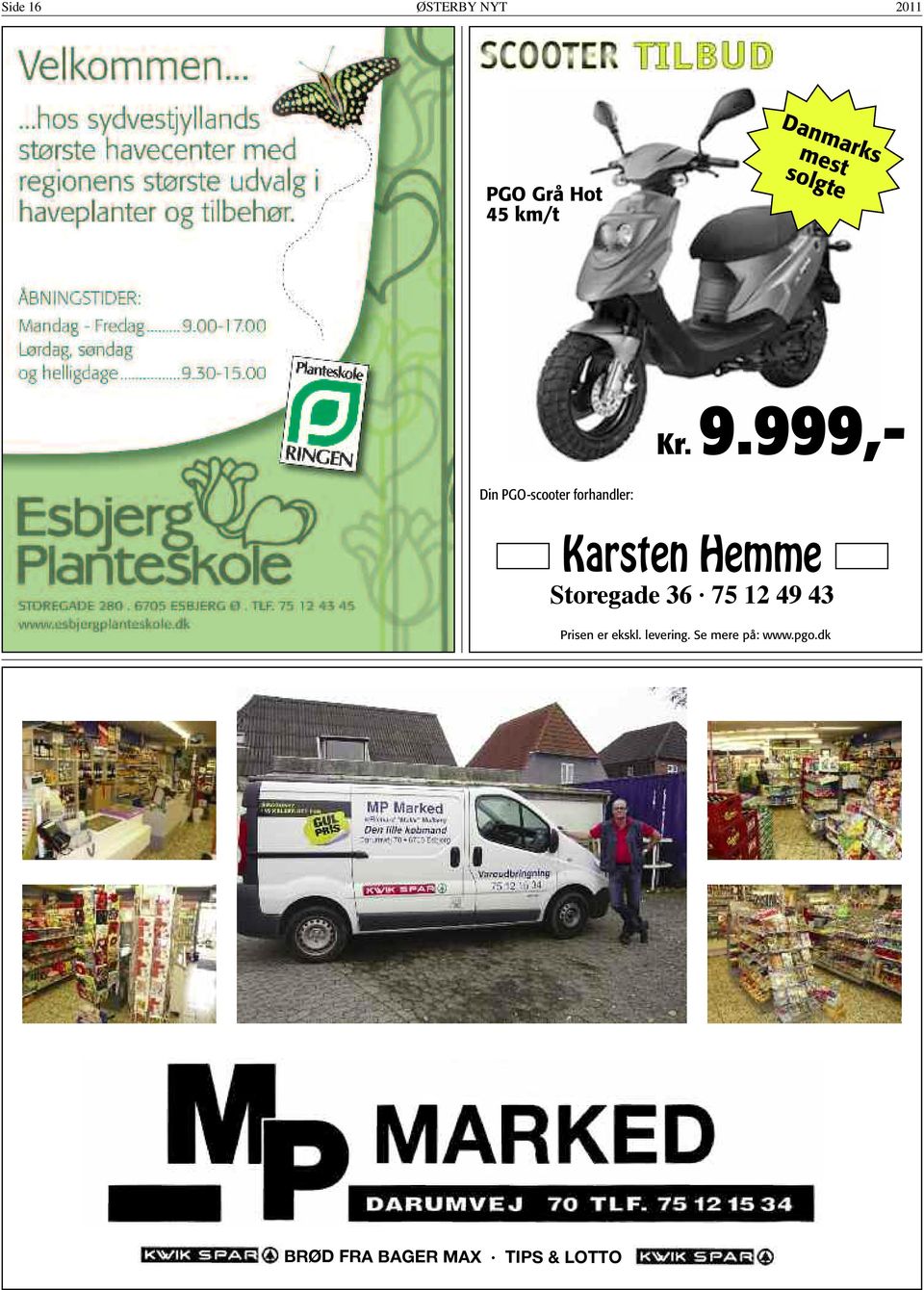 999,- Din PGO-scooter forhandler: Karsten Hemme