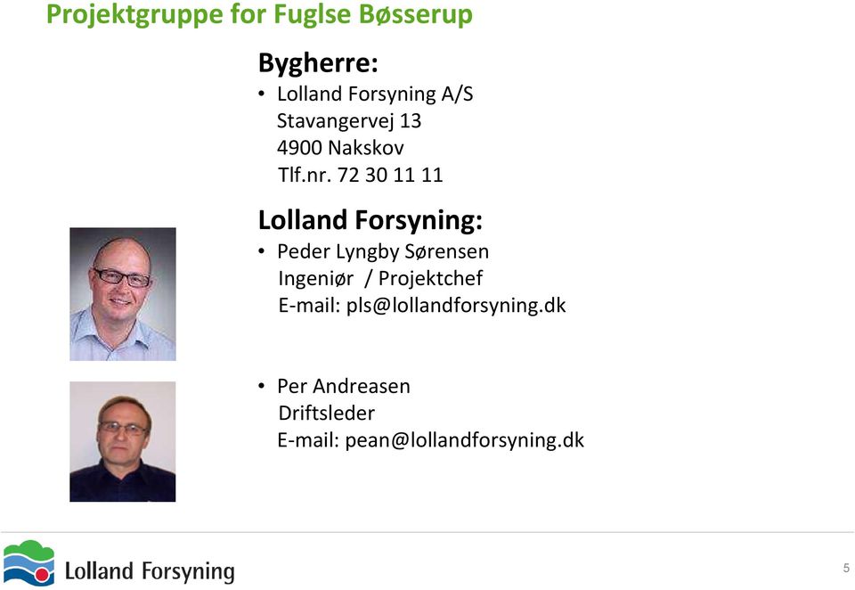 72 30 11 11 Lolland Forsyning: Peder Lyngby Sørensen Ingeniør /