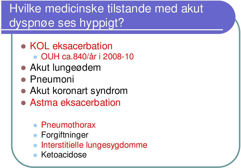 Lungemedicin i FAM. Dyspnø - Akut Respirationsinsufficiens Årsager,  observationer, behandling - PDF Free Download