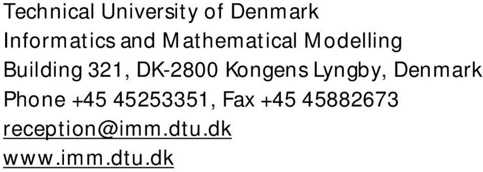 Kongens Lyngby, Denmark Phone +45 45253351, Fax