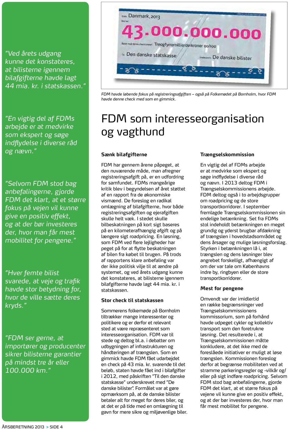 FDM havde løbende fokus på registreringsafgiften også på Folkemødet på Bornholm, hvor FDM havde denne check med som en gimmick.