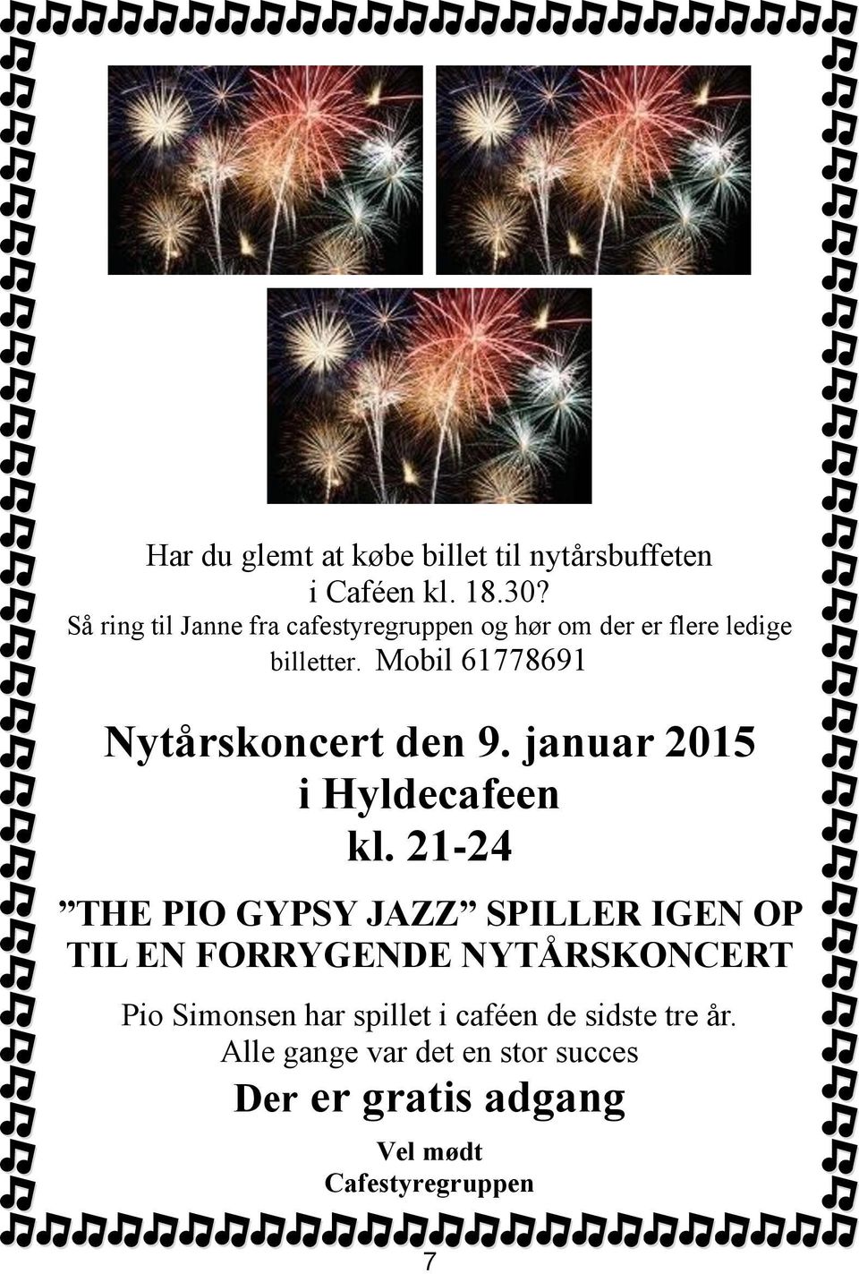 Mobil 61778691 Nytårskoncert den 9. januar 2015 i Hyldecafeen kl.