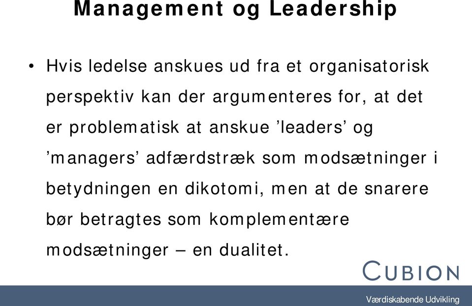leaders og managers adfærdstræk som modsætninger i betydningen en