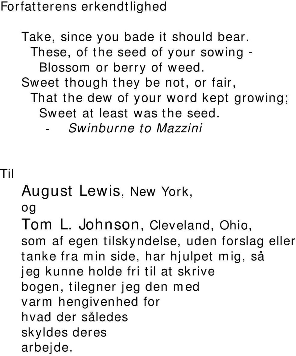 - Swinburne to Mazzini Til August Lewis, New York, og Tom L.