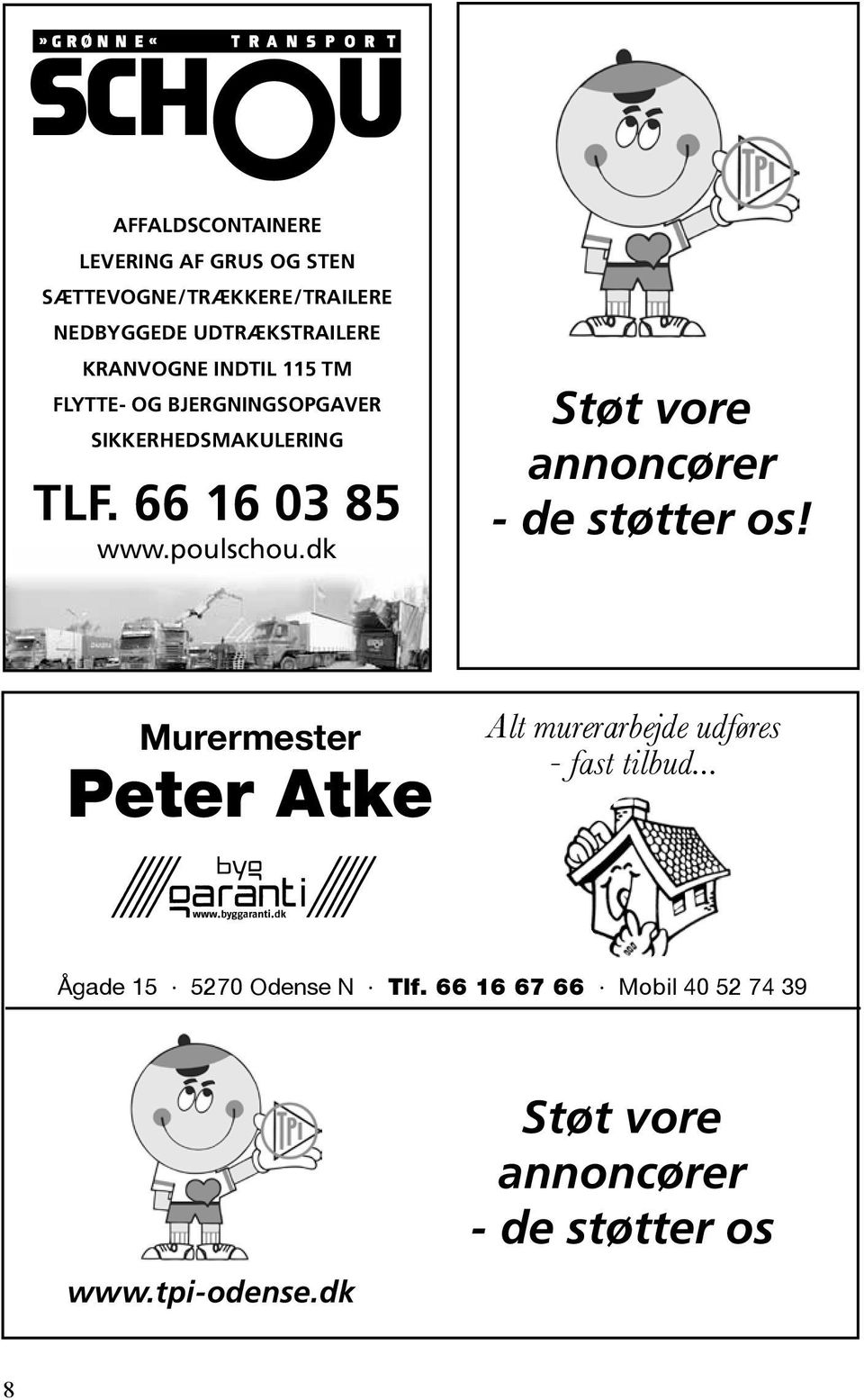 dk Støt vore annoncører - de støtter os! Murermester Peter Atke Alt murerarbejde udføres - fast tilbud.