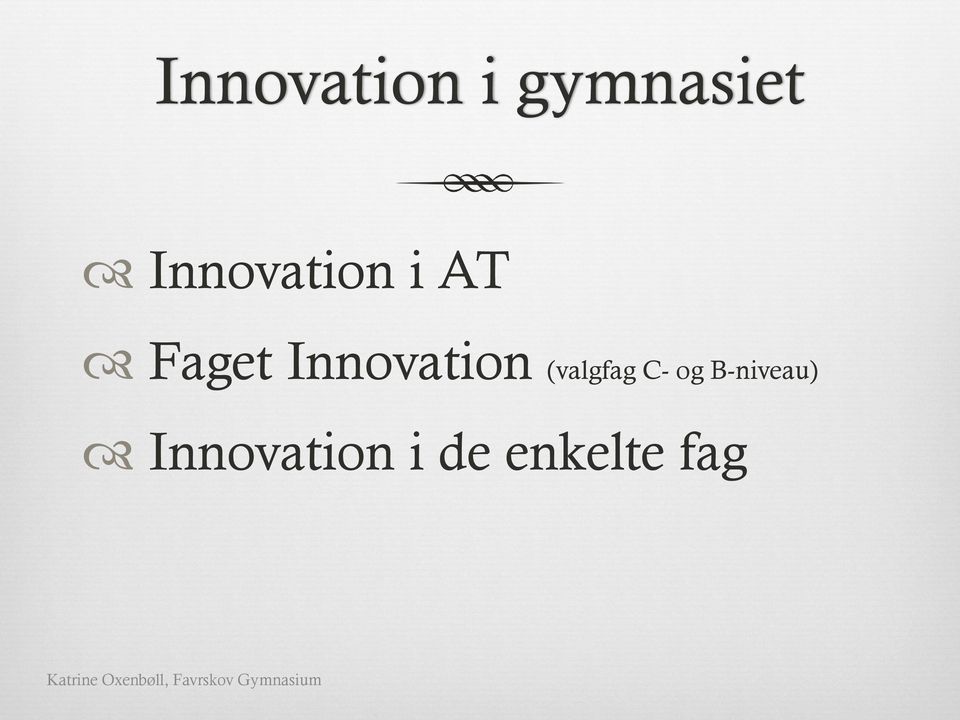 Innovation (valgfag C- og