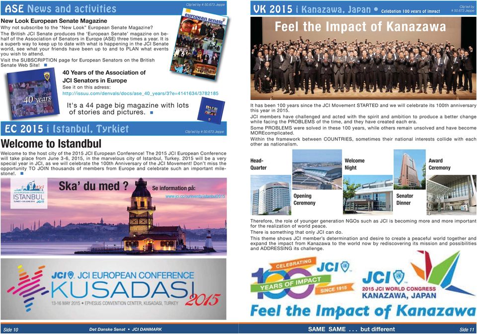 It is a superb way to keep up to date with what is happening in the JCI Senate world, see what your friends have been up to and to PLAN what events you wish to attend.