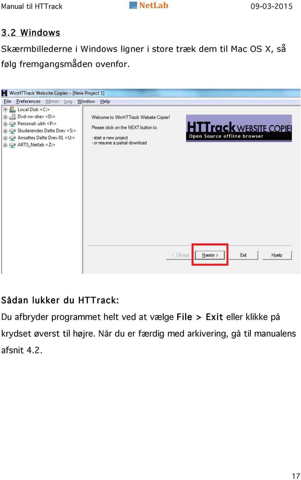 Sådan lukker du HTTrack: Du afbryder programmet helt ved at vælge File >