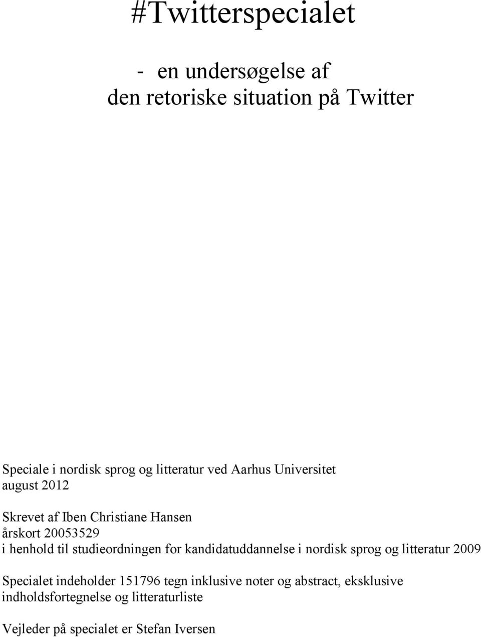 Twitterspecialet. Speciale i sprog og ved Aarhus august PDF Gratis download