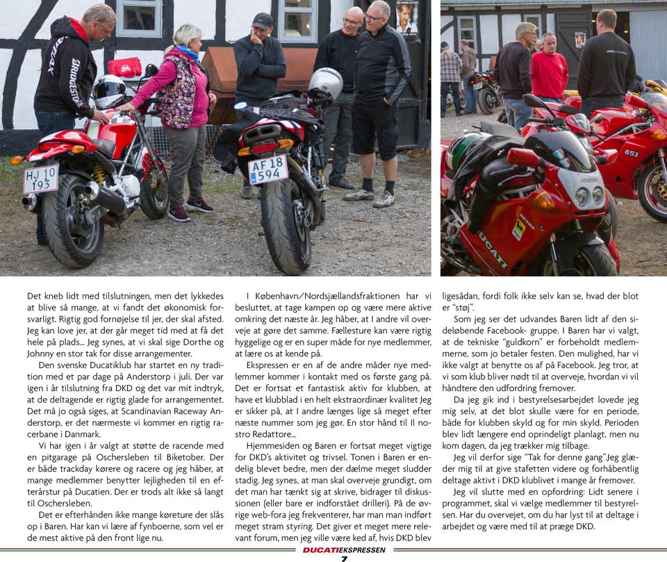 Den svenske Ducatiklub har startet en ny tradition med et par dage på Anderstorp i juli.