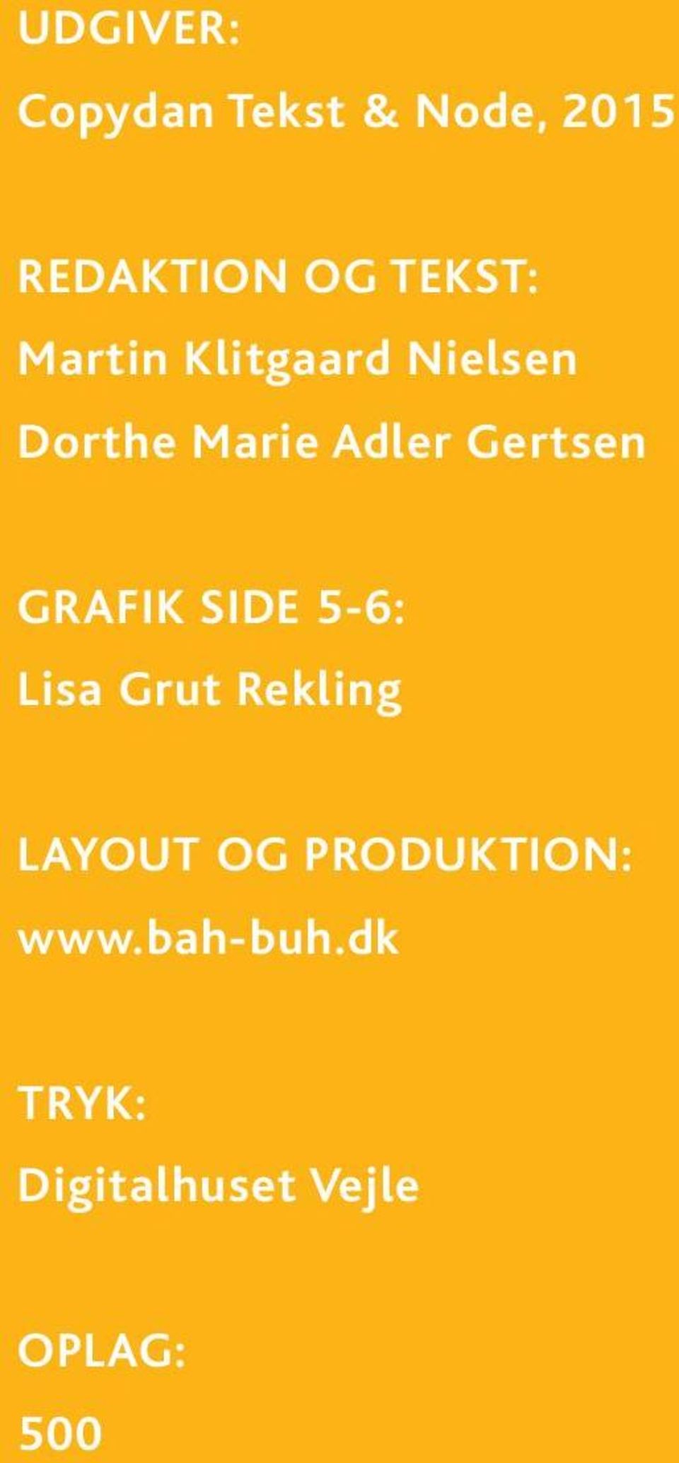 Gertsen GRAFIK SIDE 5-6: Lisa Grut Rekling LAYOUT OG
