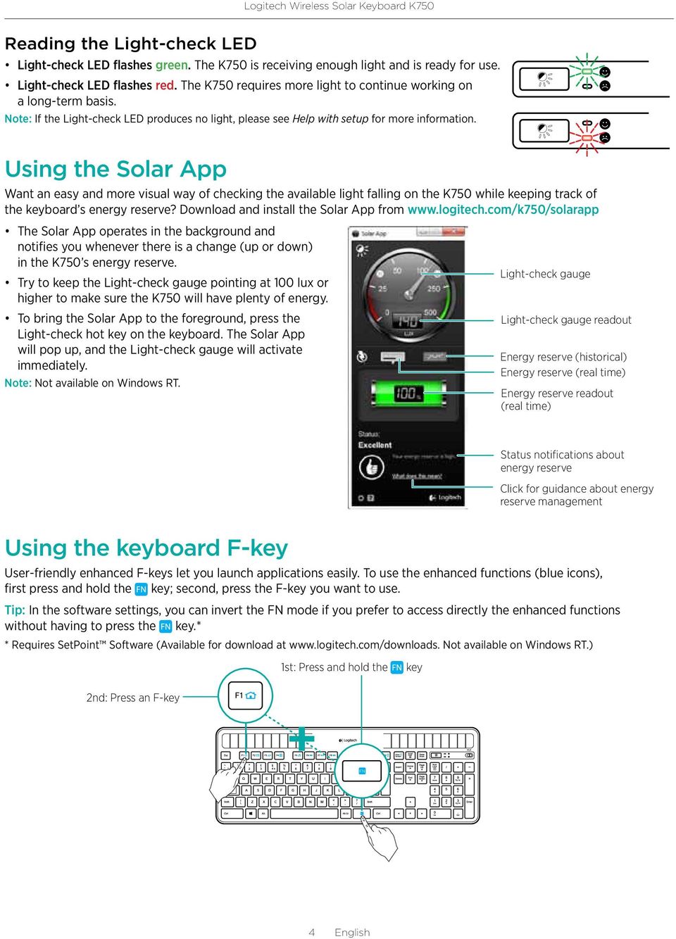 Using the Solar App Want an easy and more visual way of checking the available light falling on the K750 while keeping track of the keyboard s energy reserve?