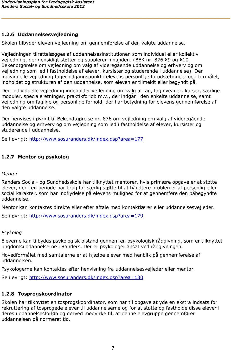 Undervisningsplan for. den pædagogiske assistentuddannelse. ved. Randers Social- og Sundhedsskole PDF Download