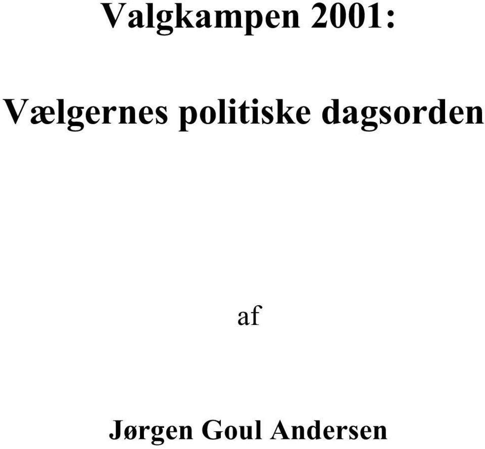 Valgkampen 2001: Vælgernes politiske dagsorden - PDF Gratis download
